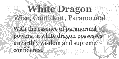 White Dragon - Wise, Confident, Paranormal