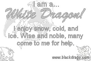 White dragons are wise and noble, and they enjoy ice and snow